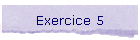 Exercice 5