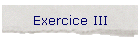 Exercice III