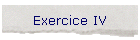 Exercice IV