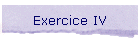 Exercice IV
