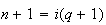 $n+1=i(q+1)$