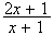 $\dfrac{2x+1}{x+1}$