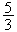 $\dfrac{5}{3}$