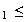 $_{1}\leq $