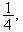 $\dfrac{1}{4},$